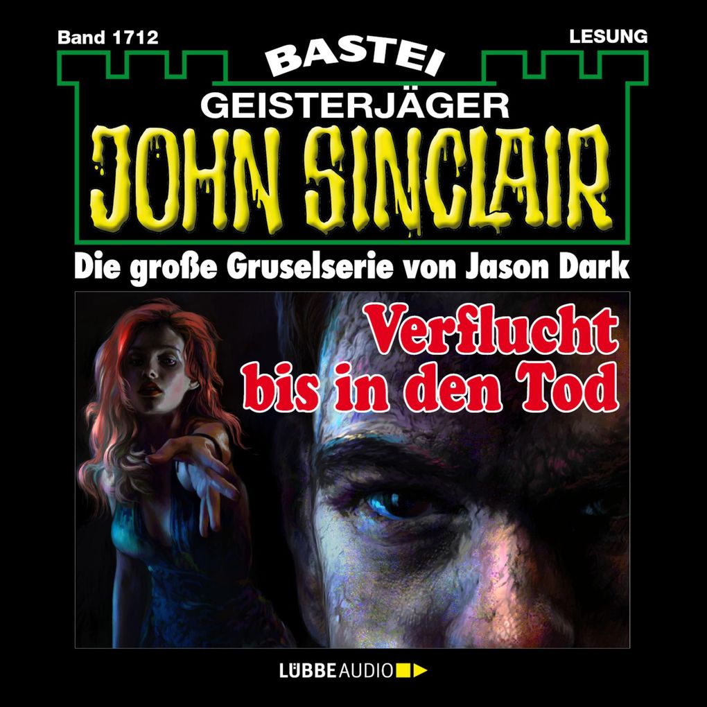 Verflucht bis in den Tod - John Sinclair Band 1712