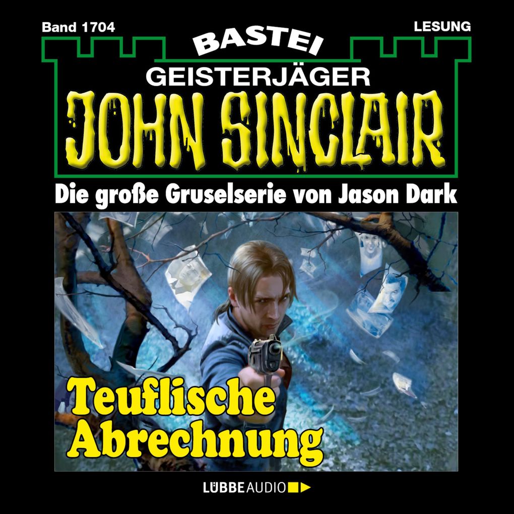 Teuflische Abrechnung - John Sinclair Band 1704