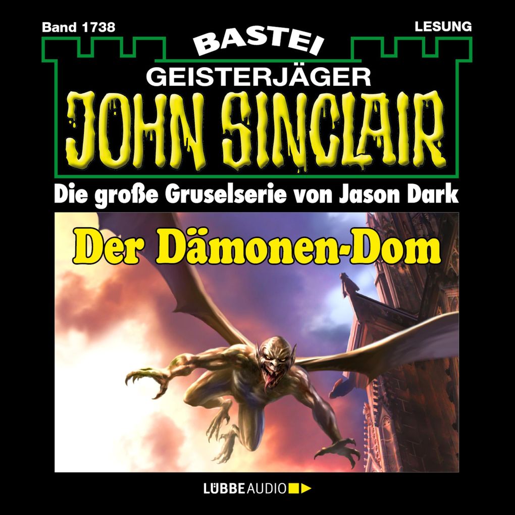 Der Dämonen-Dom (2. Teil) - John Sinclair Band 1738