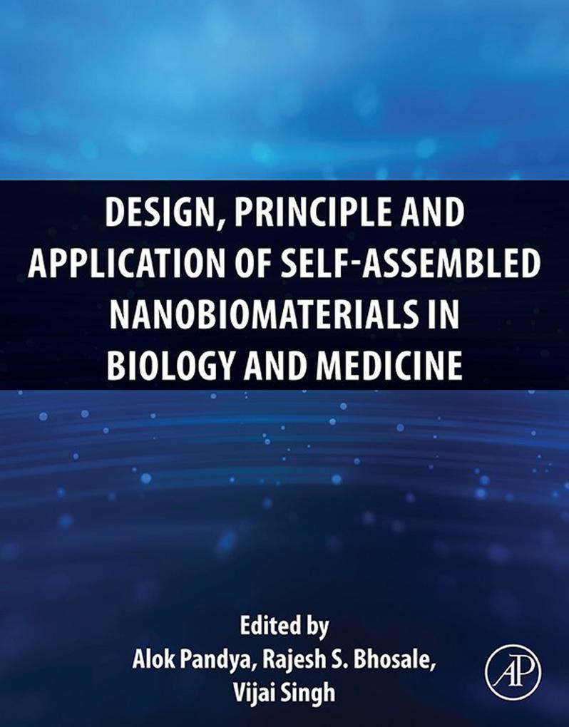 Design Principle and Application of Self-Assembled Nanobiomaterials in Biology and Medicine