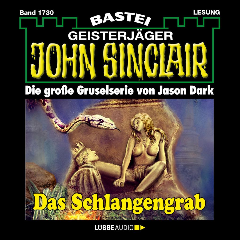 Das Schlangengrab - John Sinclair Band 1730