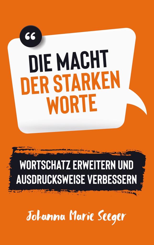 Die Macht der starken Worte