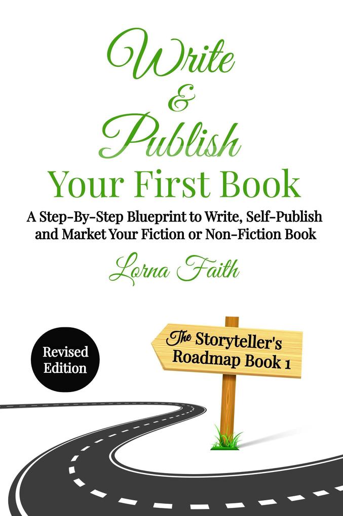 Write and Publish Your First Book (The Storyteller‘s Roadmap #1)