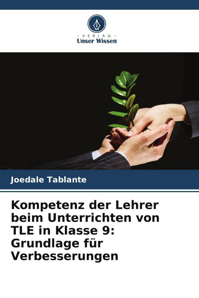 Kompetenz der Lehrer beim Unterrichten von TLE in Klasse 9: Grundlage für Verbesserungen