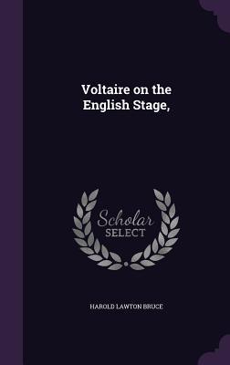 Voltaire on the English Stage