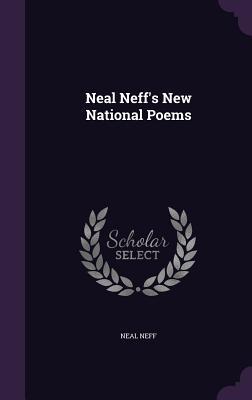 Neal Neff‘s New National Poems