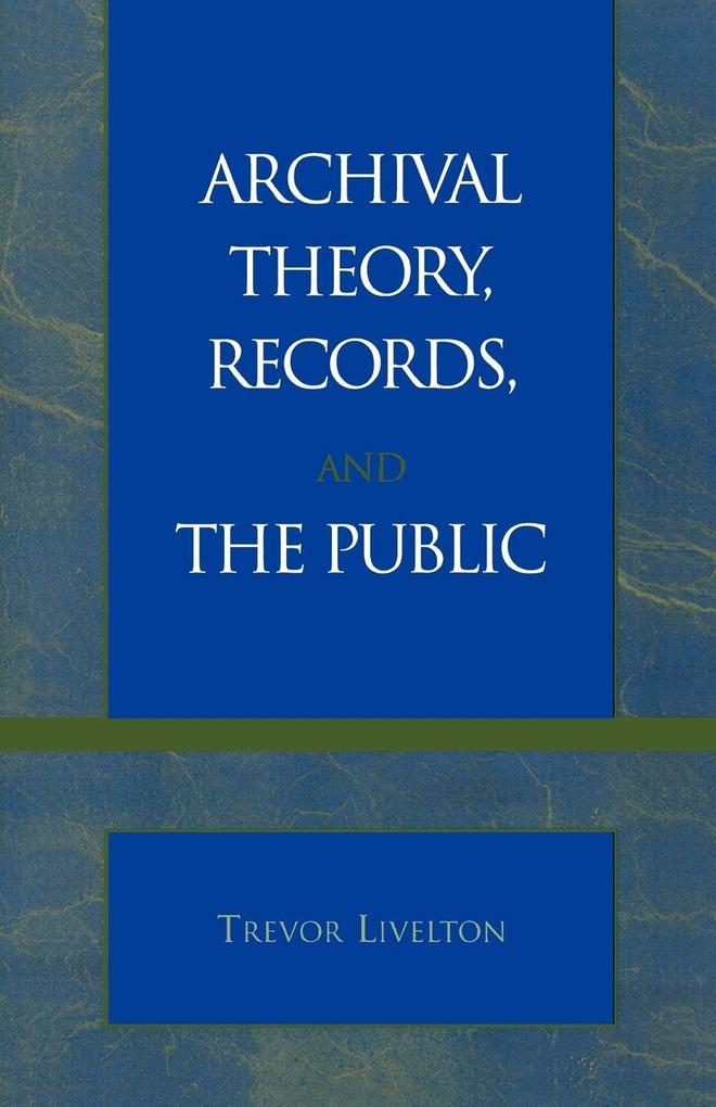 Archival Theory Records and the Public