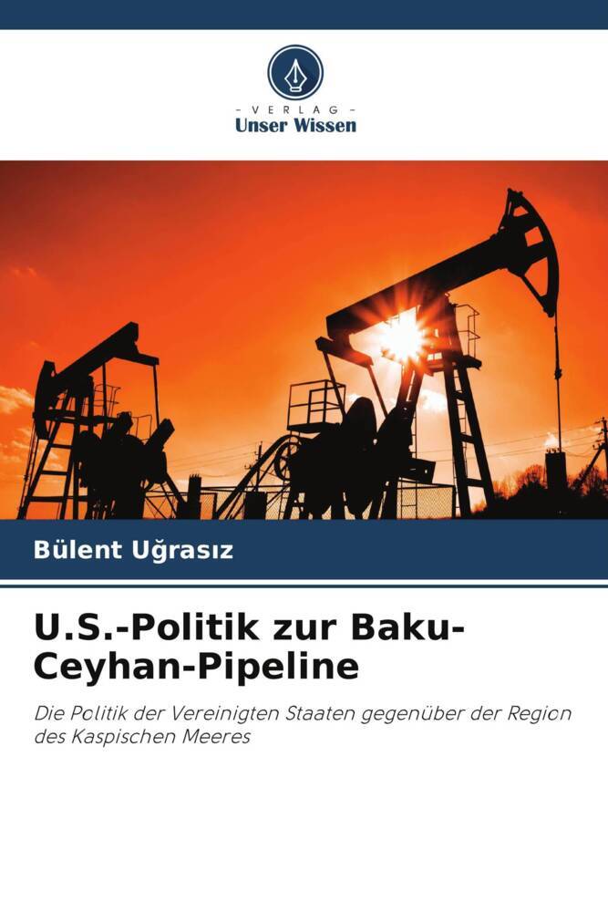 U.S.-Politik zur Baku-Ceyhan-Pipeline
