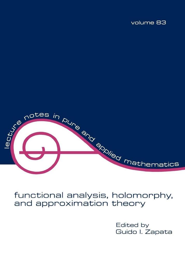 Functional Analysis Holomorphy and Approximation Theory