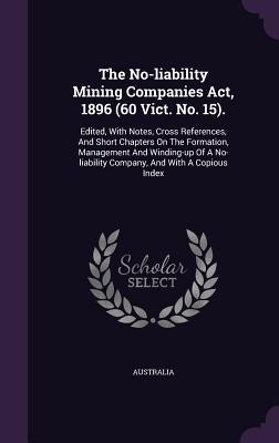 The No-liability Mining Companies Act 1896 (60 Vict. No. 15).