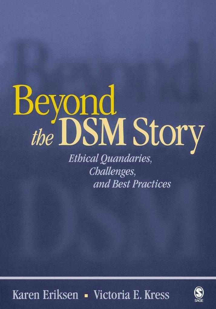 Beyond the Dsm Story