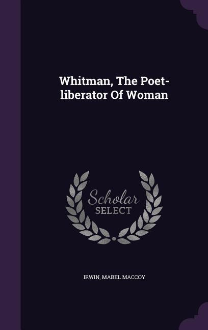 Whitman The Poet-liberator Of Woman