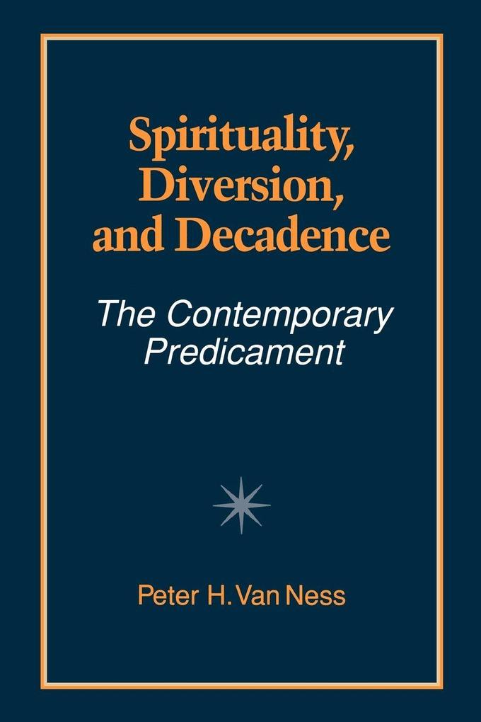 Spirituality Diversion and Decadence