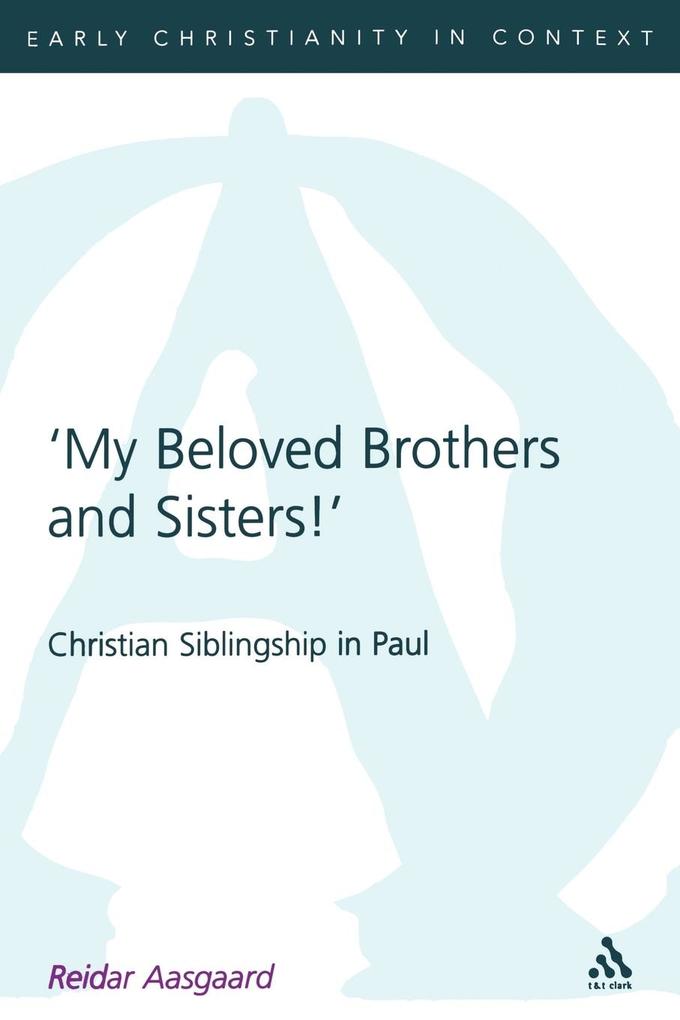 My Beloved Brothers and Sisters