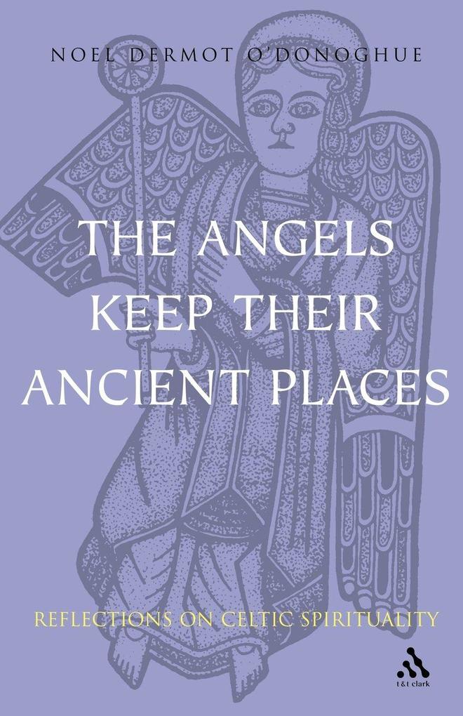 Angels Keep Their Ancient Places