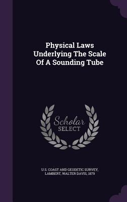 Physical Laws Underlying The Scale Of A Sounding Tube
