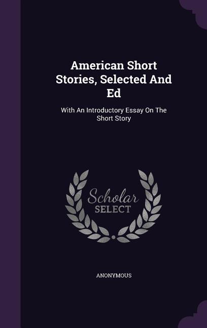 American Short Stories Selected And Ed