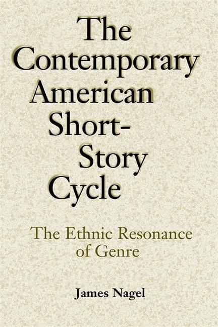 Contemporary American Short-Story Cycle - James Nagel