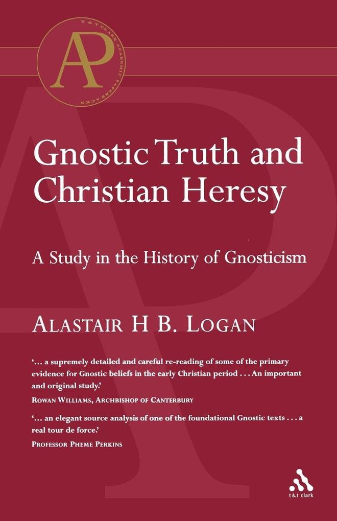 Gnostic Truth and Christian Heresy