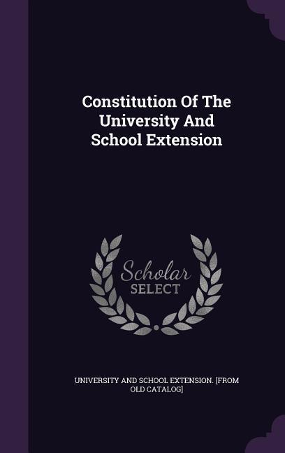 Constitution Of The University And School Extension
