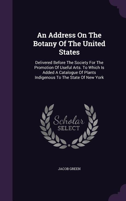 An Address On The Botany Of The United States