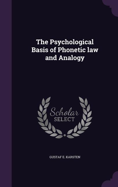 The Psychological Basis of Phonetic law and Analogy