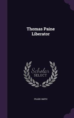 Thomas Paine Liberator