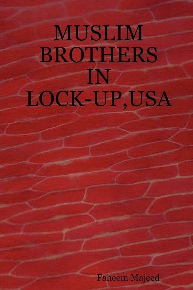 Muslim Brothers in Lock-Up USA