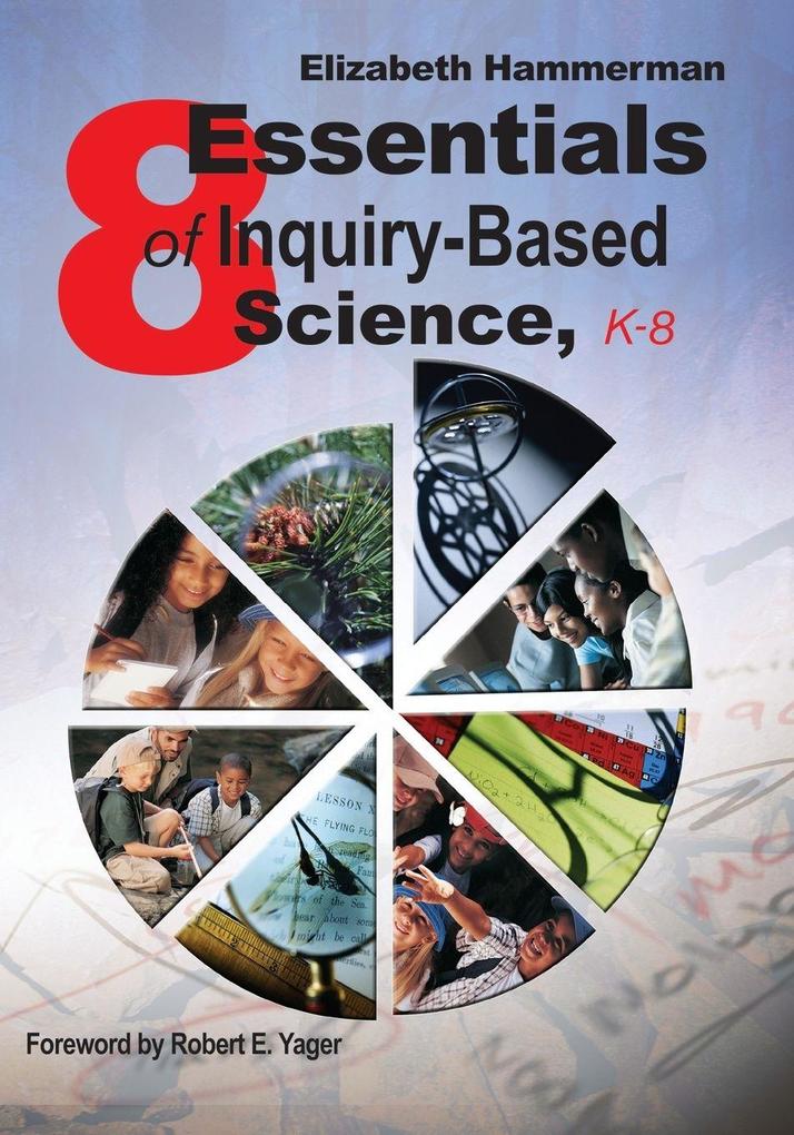 Eight Essentials of Inquiry-Based Science K-8