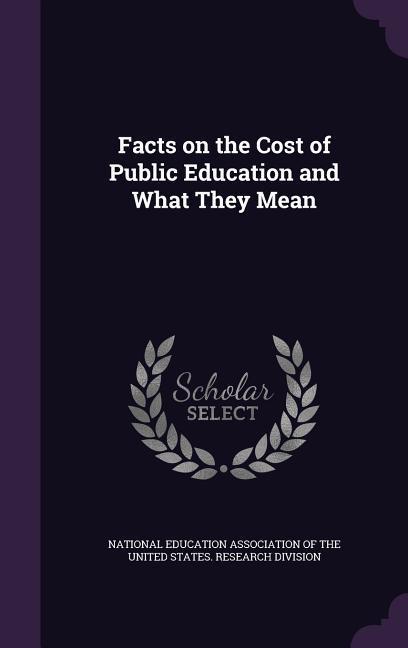Facts on the Cost of Public Education and What They Mean