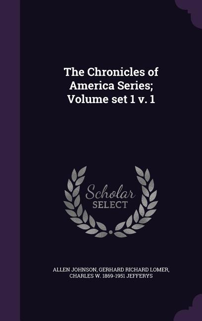 The Chronicles of America Series; Volume set 1 v. 1