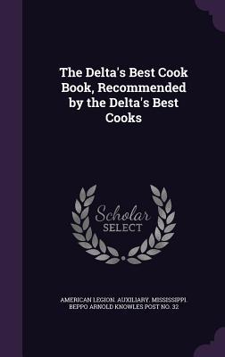 The Delta‘s Best Cook Book Recommended by the Delta‘s Best Cooks