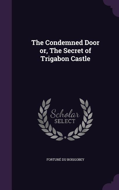 The Condemned Door or The Secret of Trigabon Castle