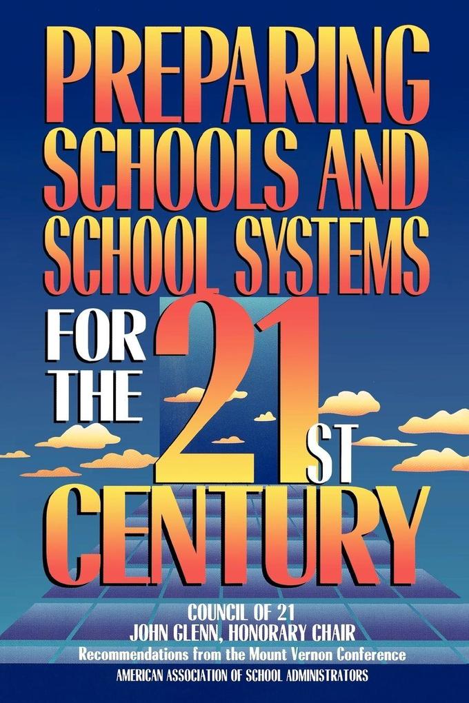 Preparing Schools and School Systems for the 21st Century
