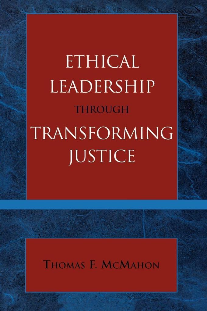 Ethical Leadership through Transforming Justice