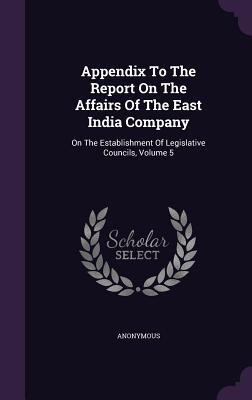 Appendix To The Report On The Affairs Of The East India Company