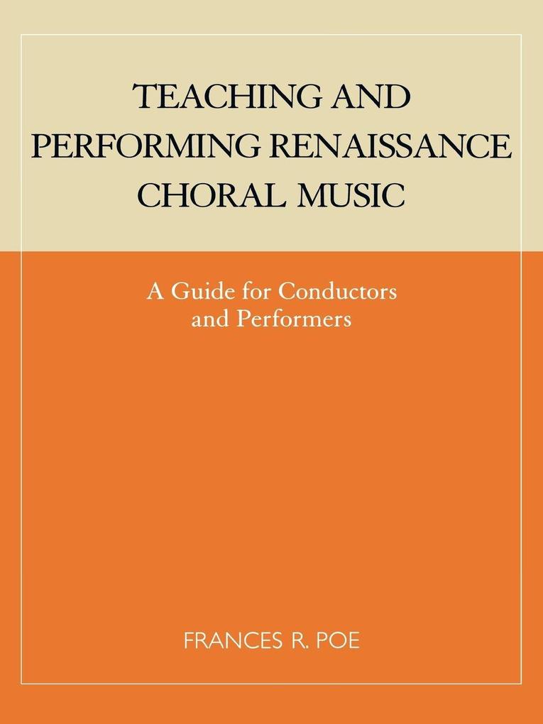 Teaching and Performing Renaissance Choral Music