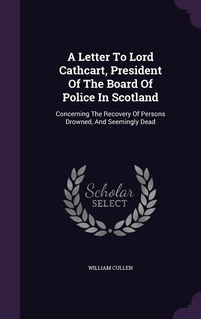 A Letter To Lord Cathcart President Of The Board Of Police In Scotland