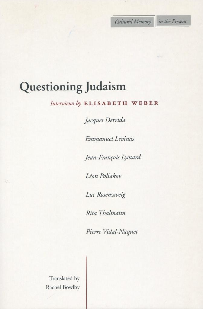 Questioning Judaism: Interviews by Elisabeth Weber - Elisabeth Weber