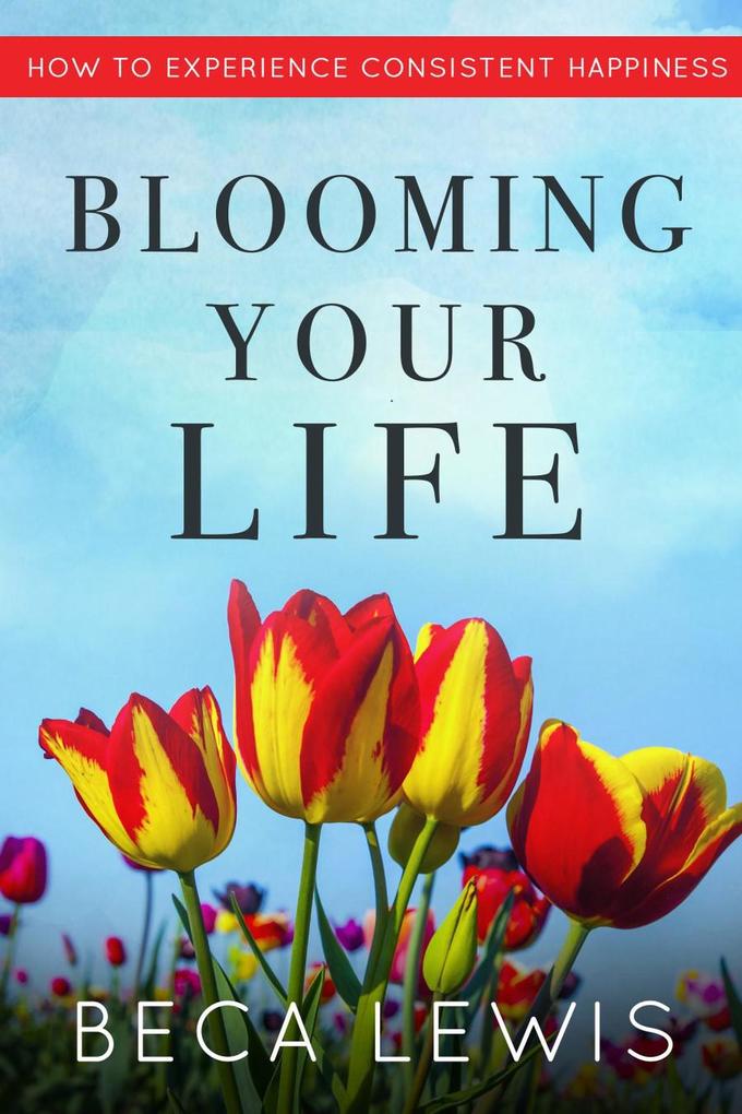 Blooming Your Life (The Shift Series)