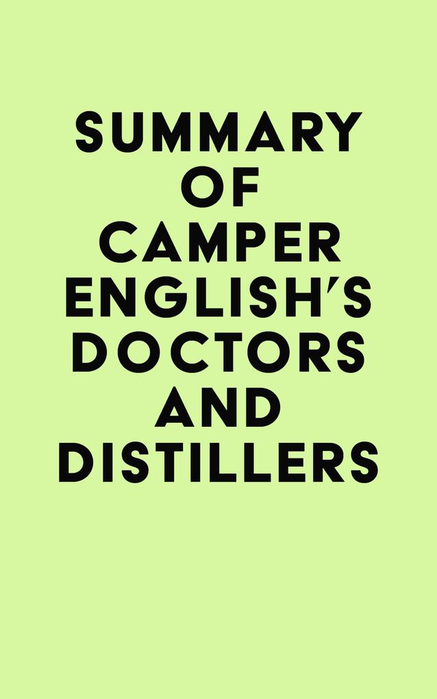 Summary of Camper English‘s Doctors and Distillers