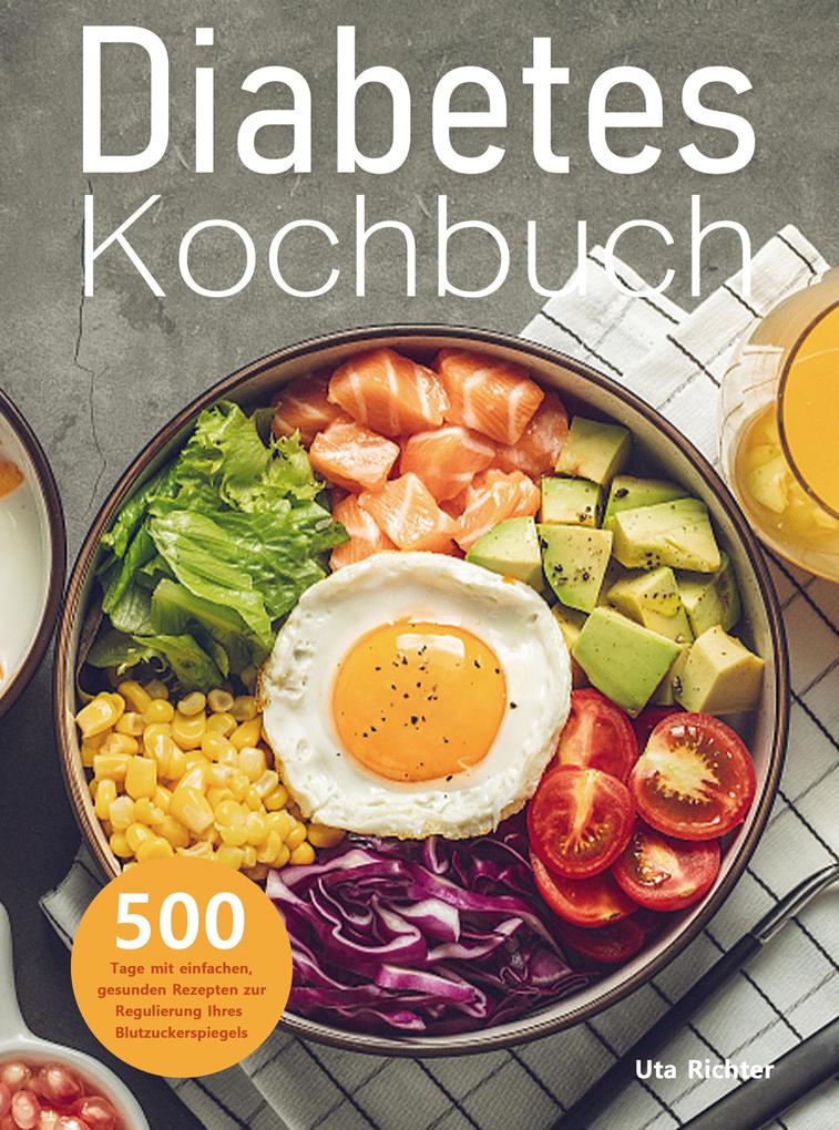 Diabetes Kochbuch - Uta Richter