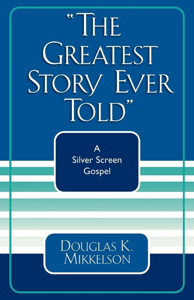 Greatest Story Ever Told