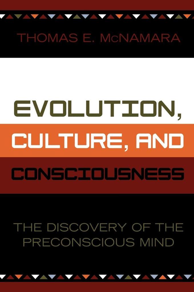 Evolution Culture and Consciousness
