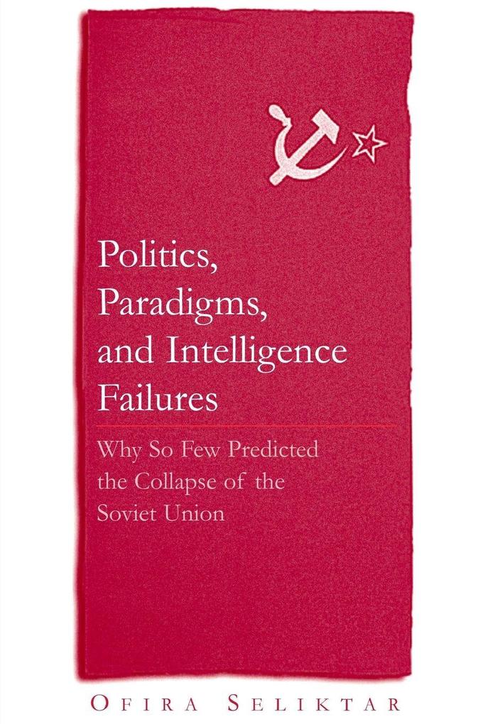 Politics Paradigms and Intelligence Failures