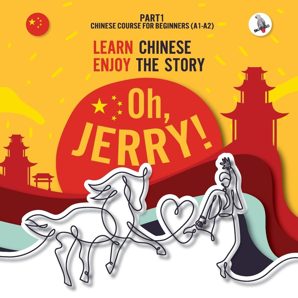 Oh Jerry! Learn Chinese. Enjoy the story. Chinese course for beginners. Part 1