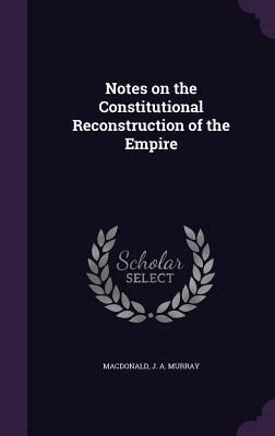 Notes on the Constitutional Reconstruction of the Empire