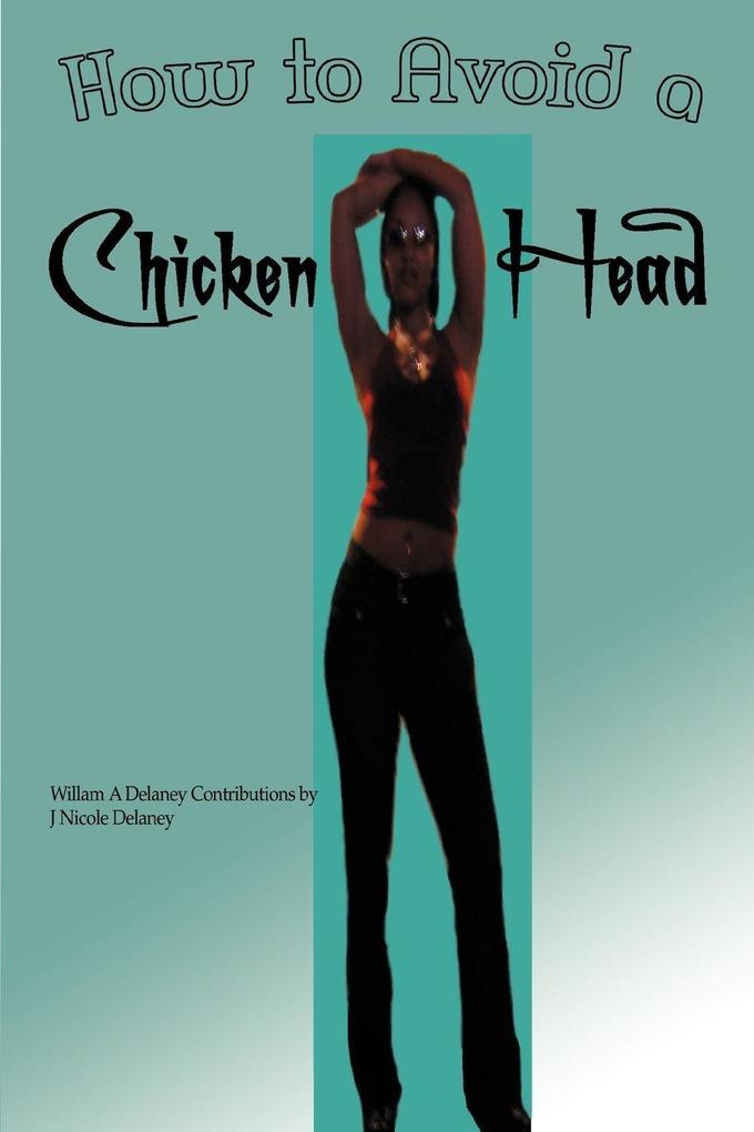 How to Avoid a Chicken Head