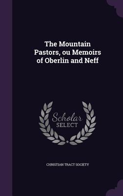 The Mountain Pastors ou Memoirs of Oberlin and Neff