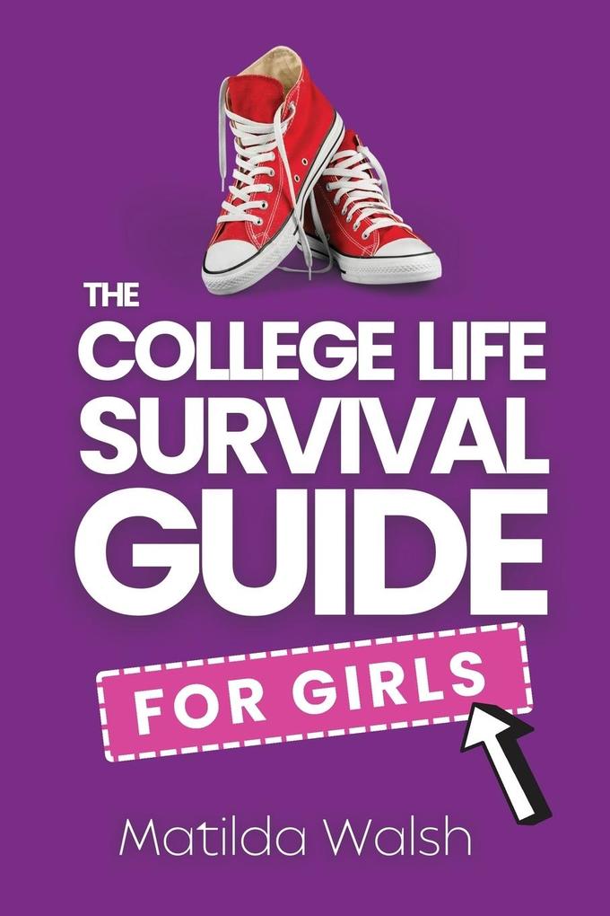The College Life Survival Guide for Girls | A Graduation Gift for High School Students First Years and Freshmen